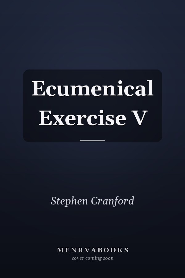 Ecumenical Exercise V