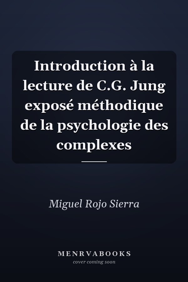 Introduction à la lecture de C.G. Jung exposé méthodique de la psychologie des complexes