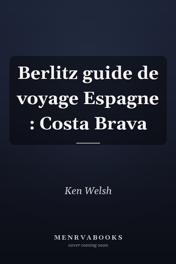 Berlitz guide de voyage Espagne : Costa Brava