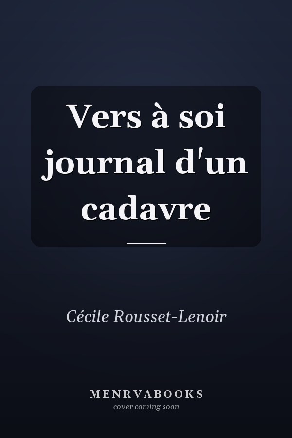 Vers à soi journal d'un cadavre
