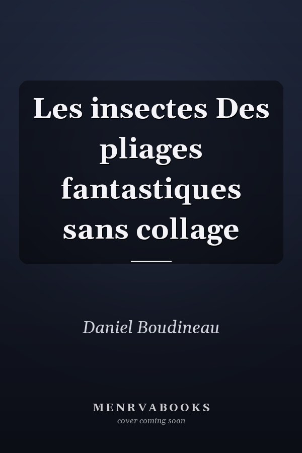 Les insectes Des pliages fantastiques sans collage