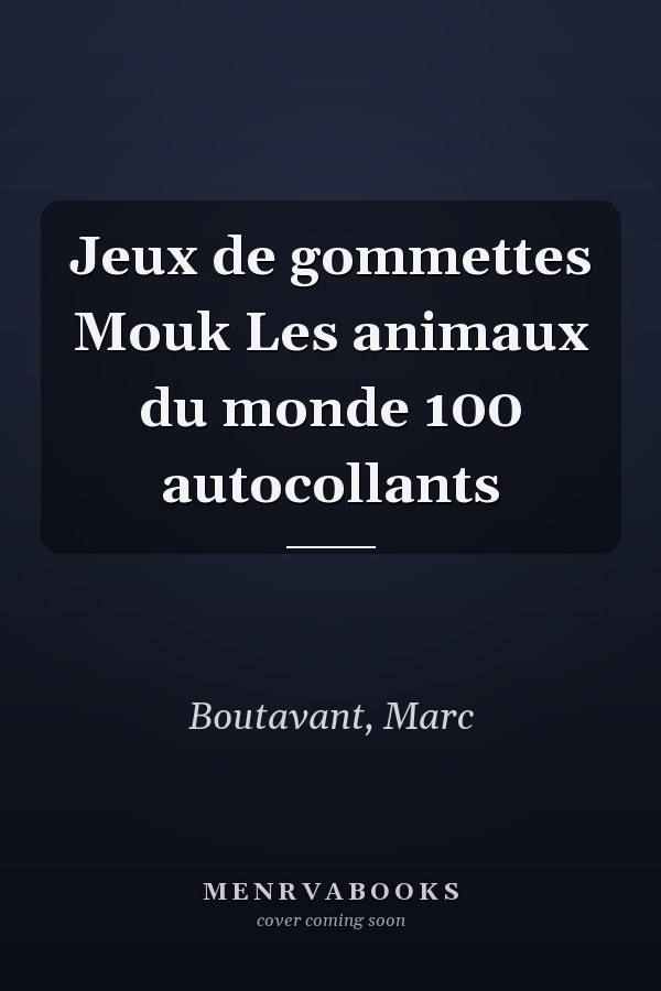 Jeux de gommettes Mouk Les animaux du monde 100 autocollants