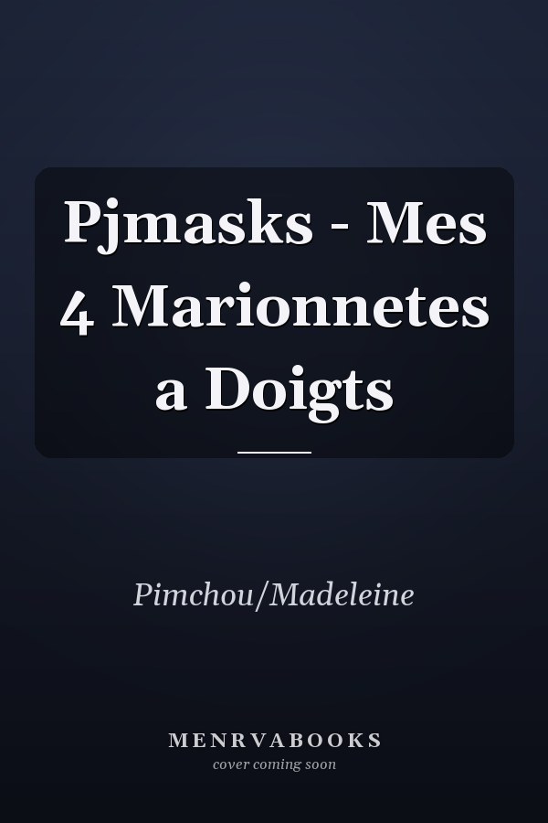 Pjmasks - Mes 4 Marionnetes a Doigts