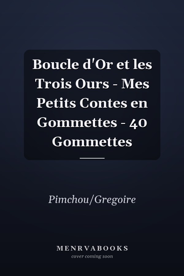 Boucle d'Or et les Trois Ours - Mes Petits Contes en Gommettes - 40 Gommettes