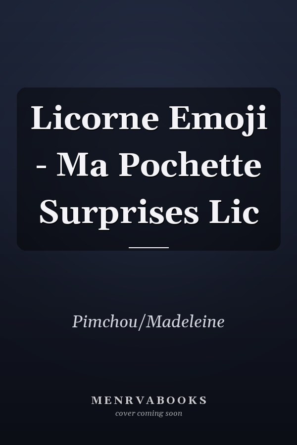 Licorne Emoji - Ma Pochette Surprises Lic