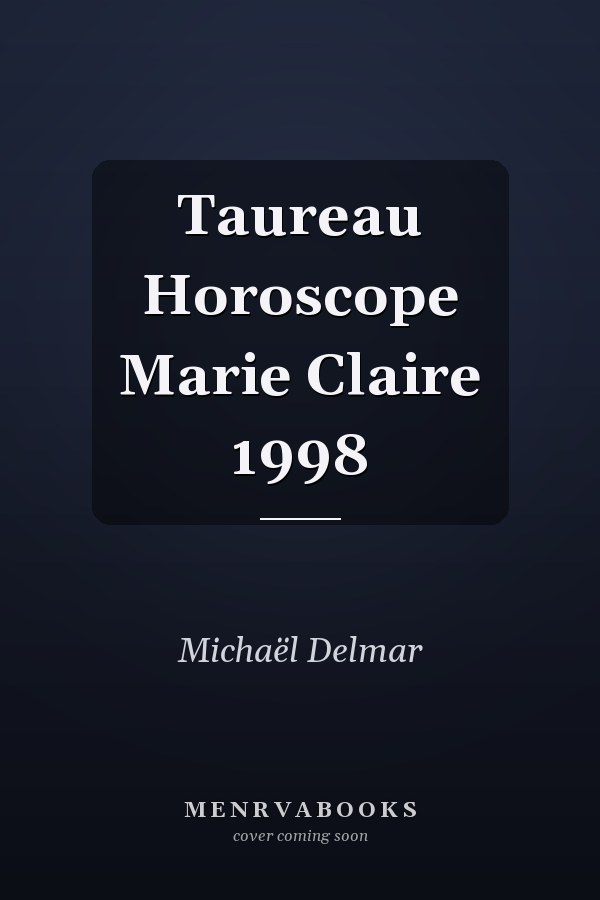 Taureau Horoscope Marie Claire 1998