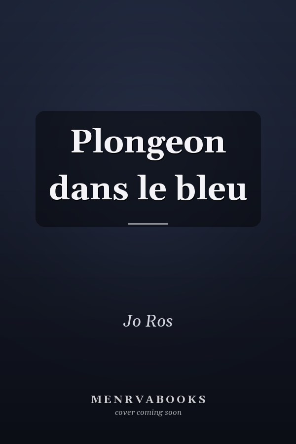 Plongeon dans le bleu