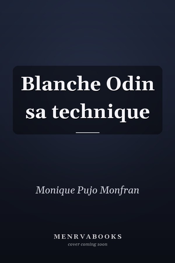 Blanche Odin sa technique