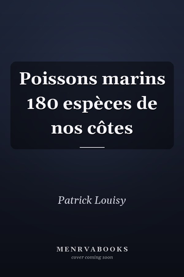 Poissons marins 180 espèces de nos côtes