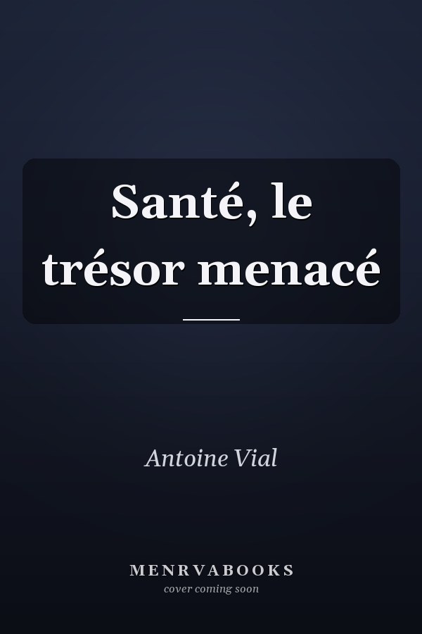 Santé, le trésor menacé