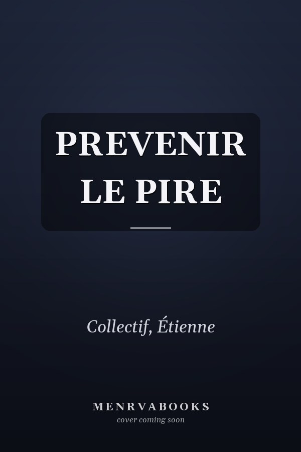 PREVENIR LE PIRE