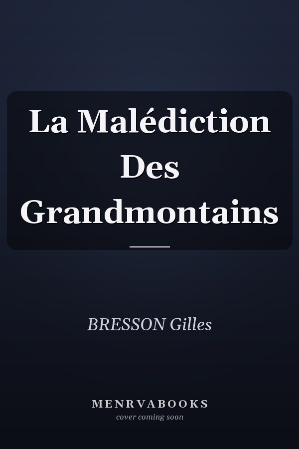 La Malédiction Des Grandmontains
