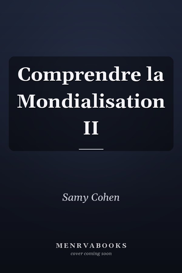 Comprendre la Mondialisation II