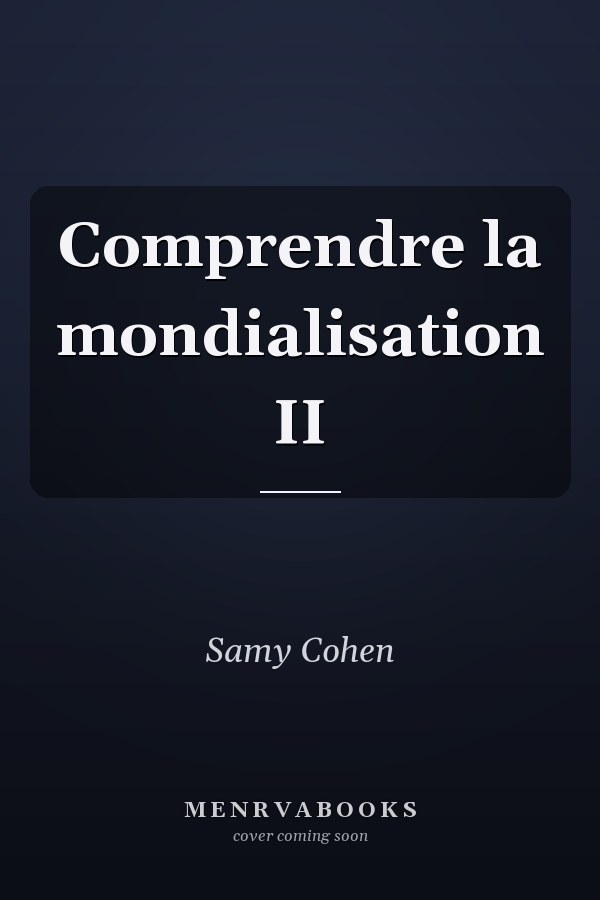 Comprendre la mondialisation II