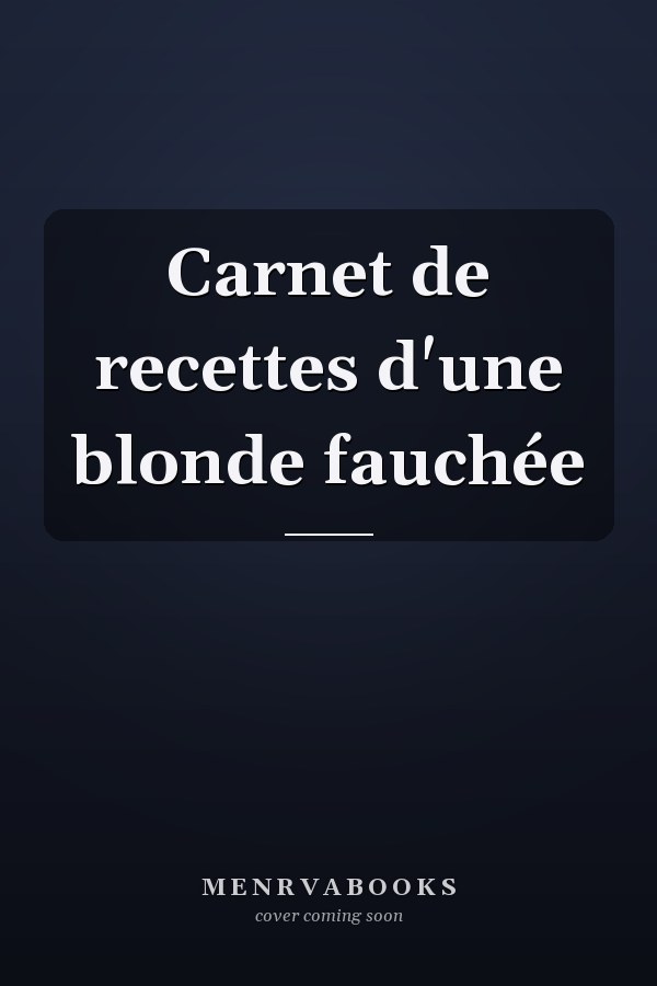 Carnet de recettes d'une blonde fauchée
