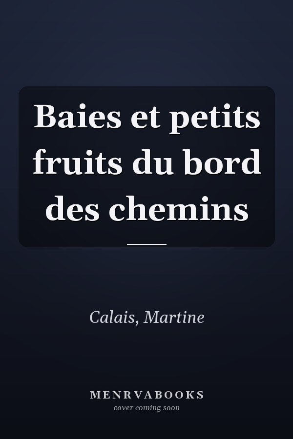 Baies et petits fruits du bord des chemins
