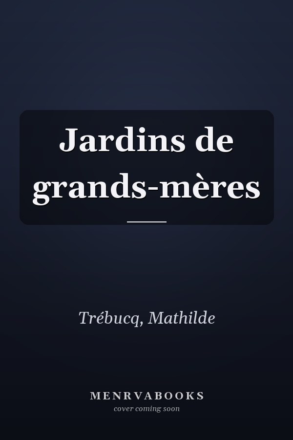 Jardins de grands-mères