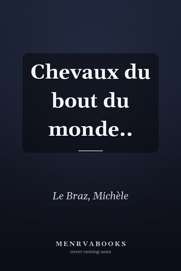 Chevaux du bout du monde..
