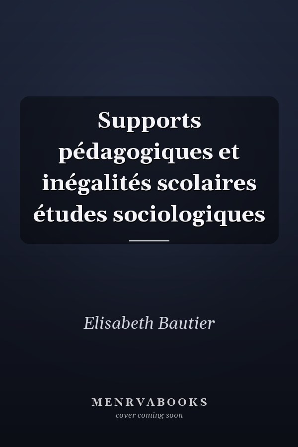 Supports pédagogiques et inégalités scolaires études sociologiques