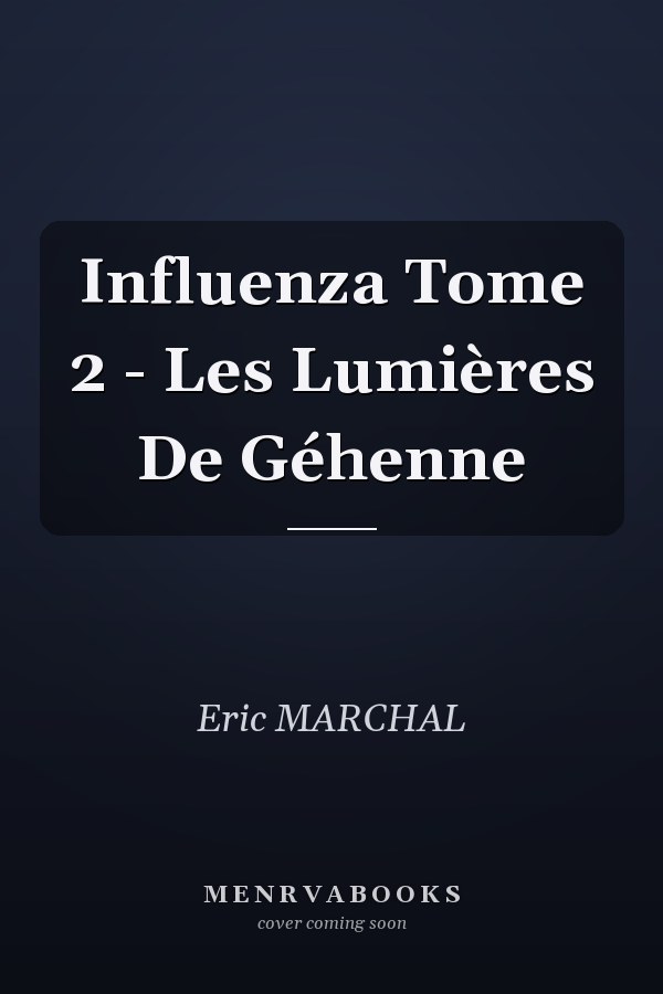 Influenza Tome 2 - Les Lumières De Géhenne