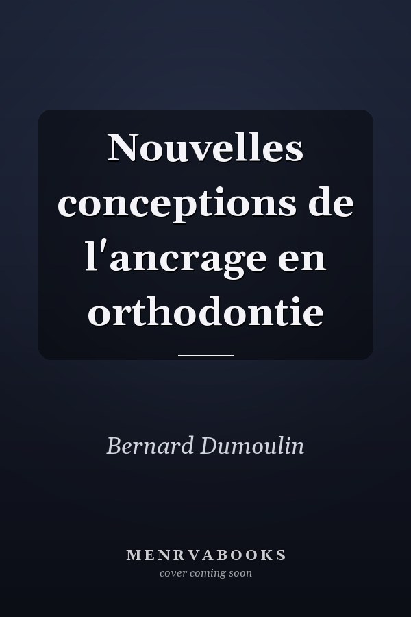 Nouvelles conceptions de l'ancrage en orthodontie