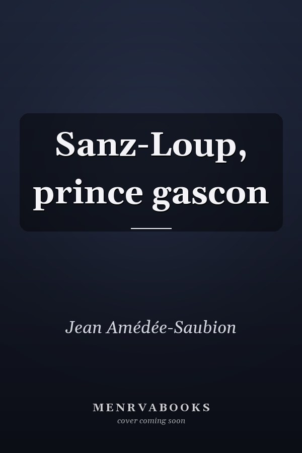 Sanz-Loup, prince gascon