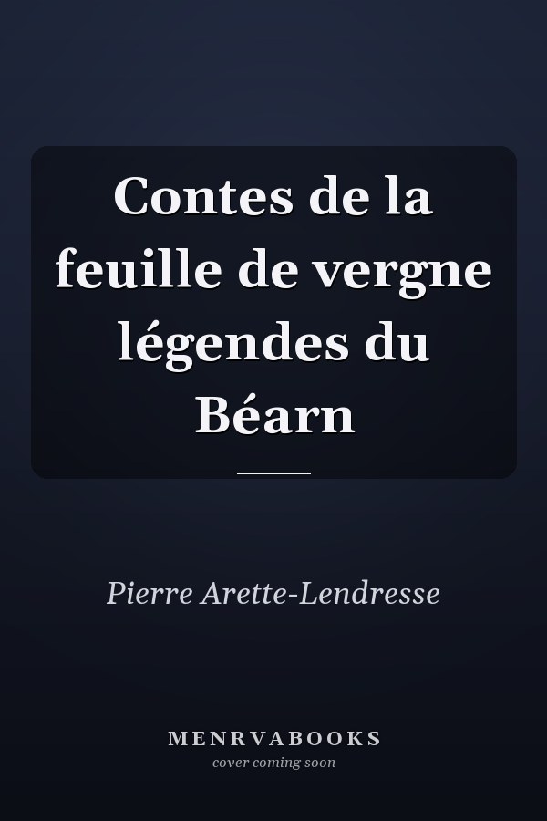 Contes de la feuille de vergne légendes du Béarn