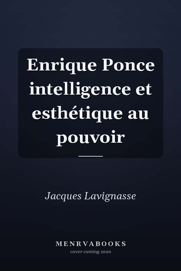 Enrique Ponce intelligence et esthétique au pouvoir