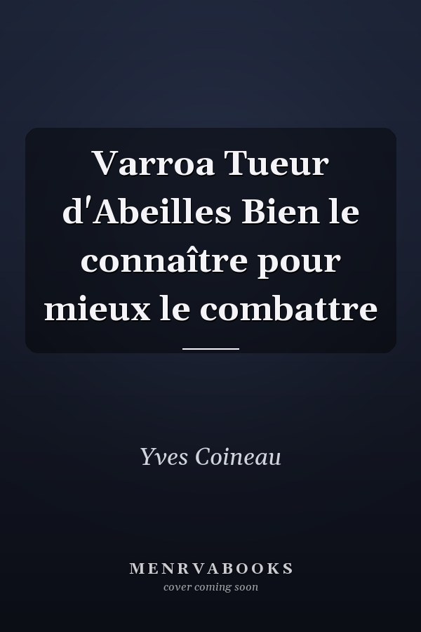 Varroa Tueur d'Abeilles Bien le connaître pour mieux le combattre