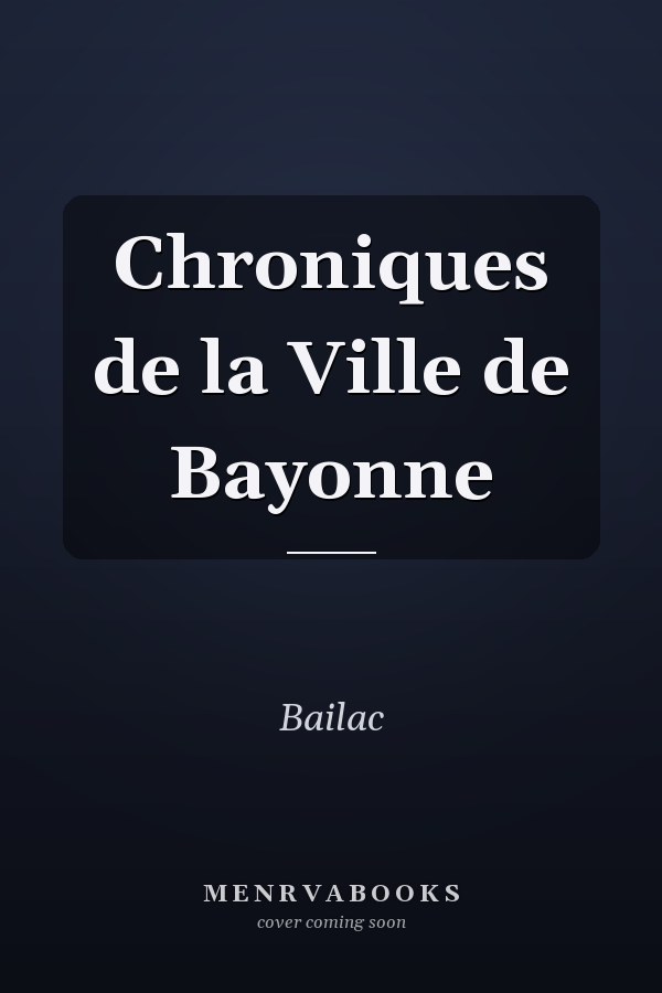 Chroniques de la Ville de Bayonne