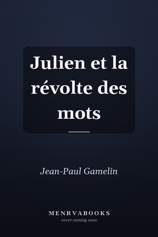 Julien et la révolte des mots