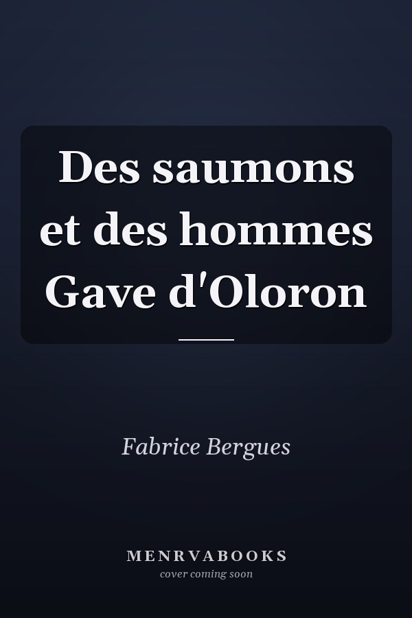 Des saumons et des hommes Gave d'Oloron