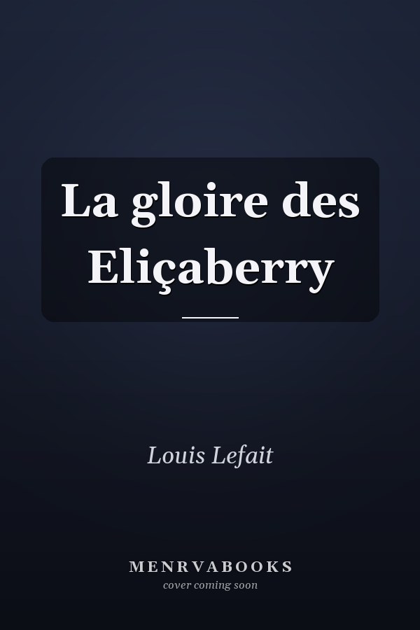 La gloire des Eliçaberry