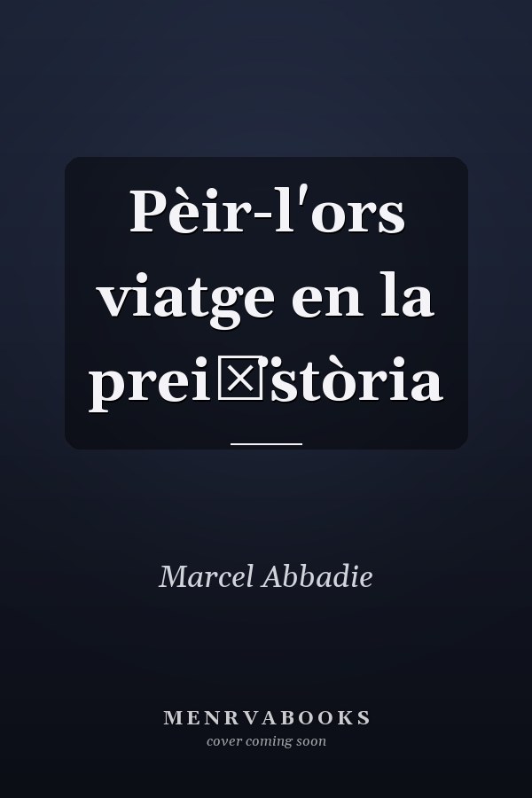 Pèir-l'ors viatge en la prei͏̈stòria