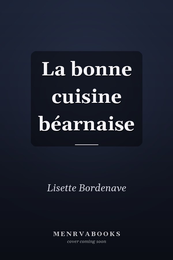 La bonne cuisine béarnaise