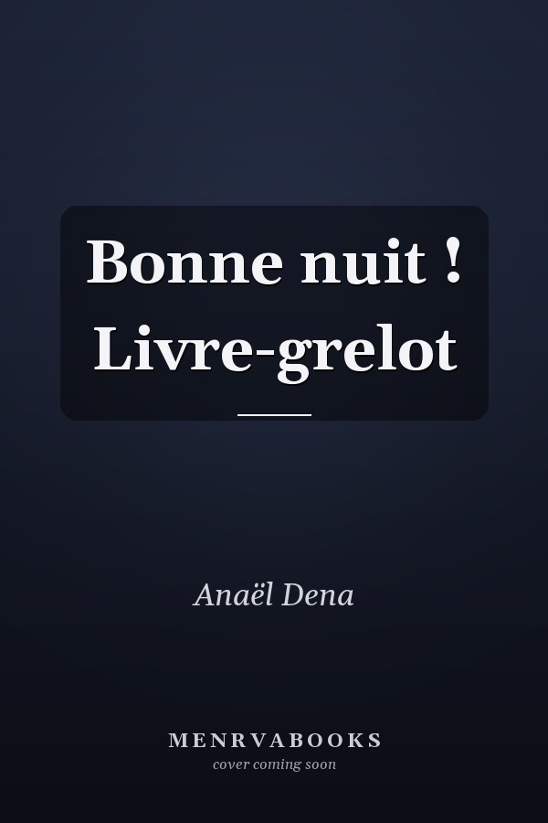 Bonne nuit ! Livre-grelot