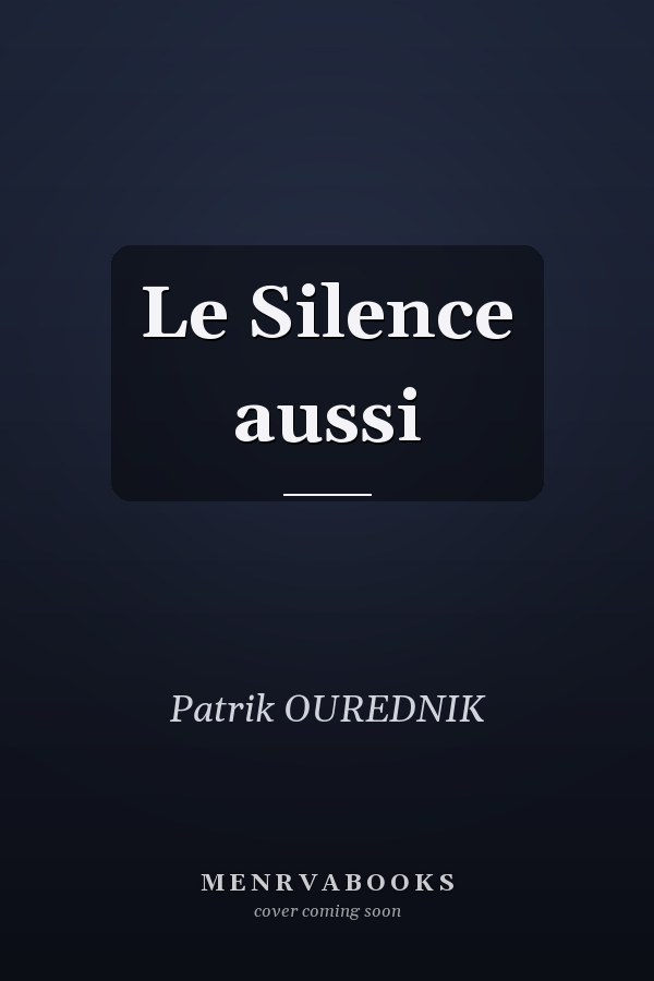 Le Silence aussi