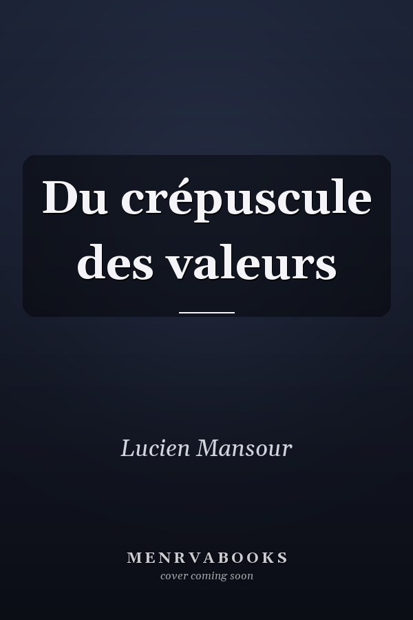Du crépuscule des valeurs