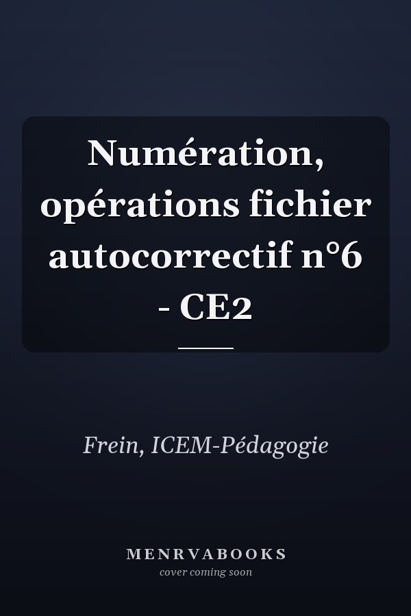 Numération, opérations fichier autocorrectif n°6 - CE2
