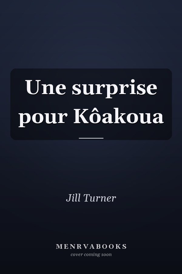Une surprise pour Kôakoua