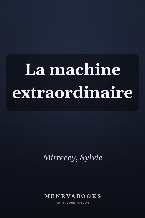 La machine extraordinaire