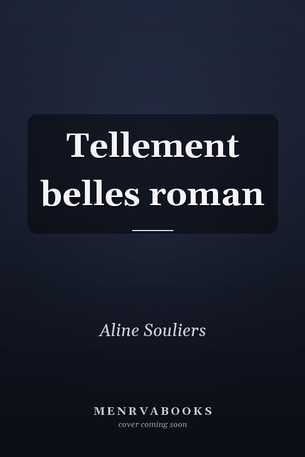 Tellement belles roman