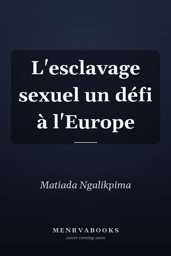 L'esclavage sexuel un défi à l'Europe