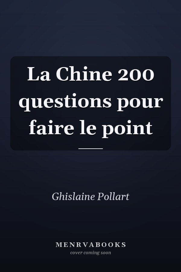 La Chine 200 questions pour faire le point