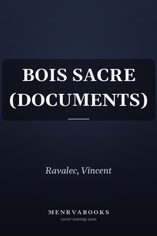 BOIS SACRE (DOCUMENTS)