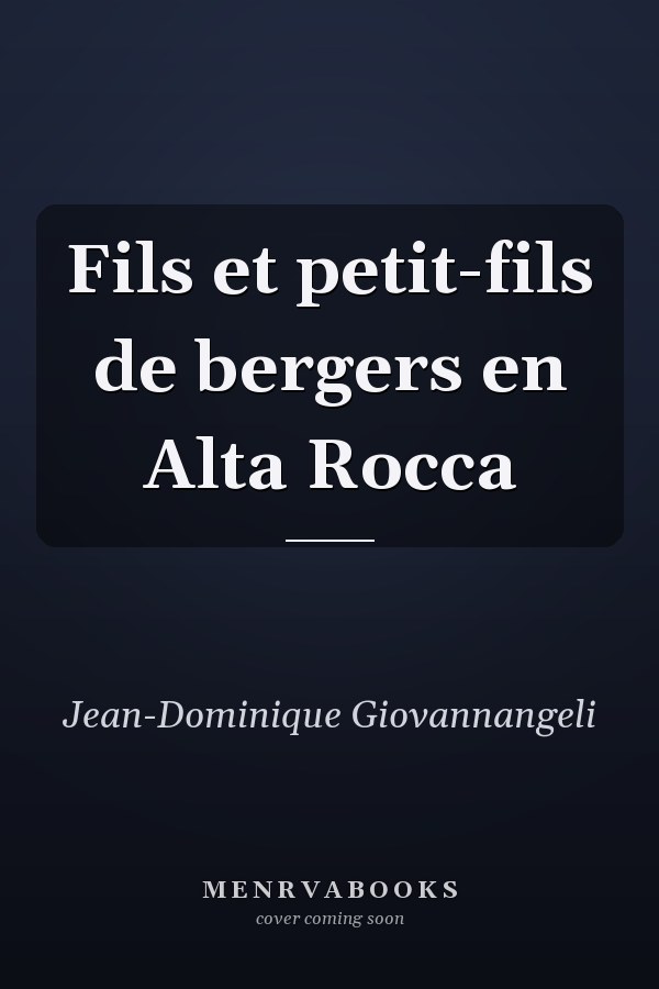 Fils et petit-fils de bergers en Alta Rocca