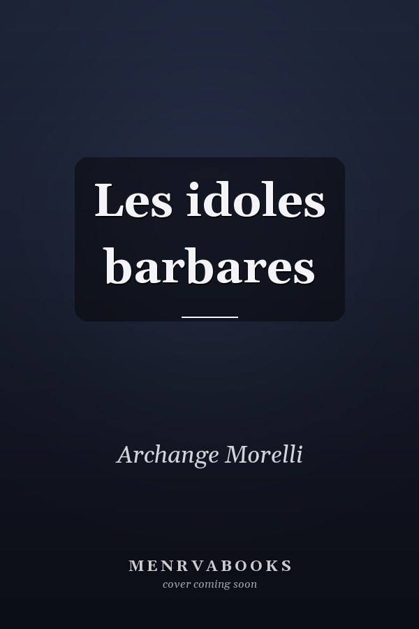 Les idoles barbares