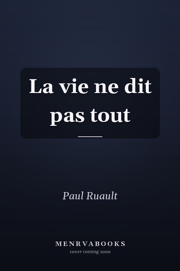 La vie ne dit pas tout