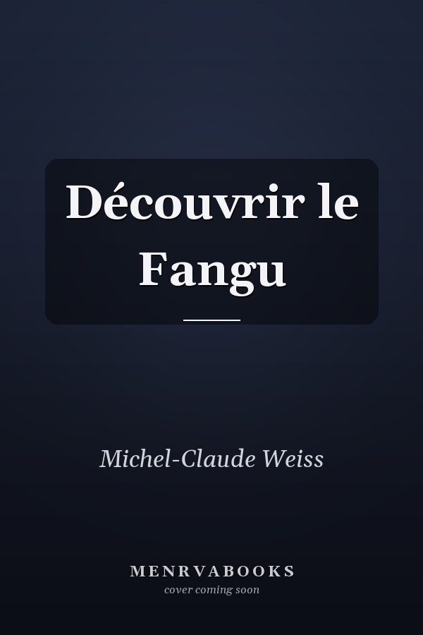 Découvrir le Fangu