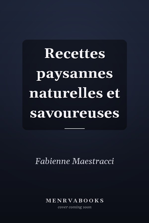 Recettes paysannes naturelles et savoureuses